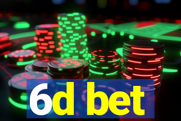 6d bet